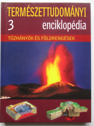 Termszettudomnyi enciklopdia 3. - Tzhnyk s fldrengsek