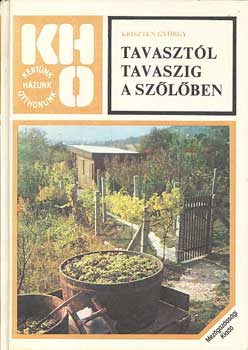 Tavaszt�l tavaszig a sz�l�ben