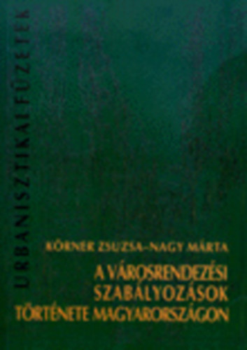 A vrosrendezsi szablyozsok trtnete Magyarorszgon