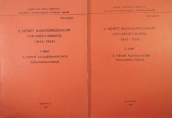 A nmet munksmozgalom dokumentumaibl (1848-1986) I-II.