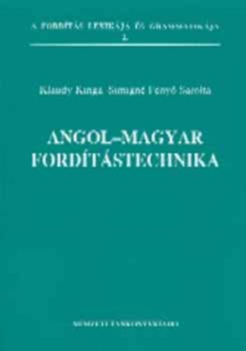 Simign Feny S.; Klaudy Kinga - Angol-magyar fordtstechnika