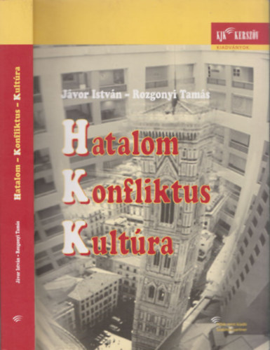 Hatalom - konfliktus - kultra