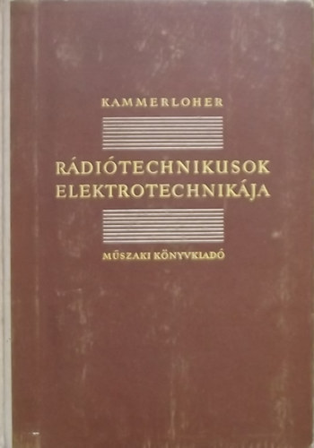 Rditechnikusok elektrotechnikja I.