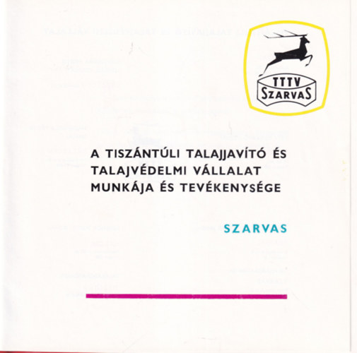 �rd�gh J�zsef - A Tisz�nt�li Talajjav�t� �s Talajv�delmi V�llalat munk�ja �s tev�kenys�ge - Szarvas