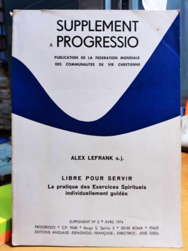 Supplement Progressio : Publication De La Federation Mondiale Des Communautes De Vie Chretienne (Supplement No 3 Avril 1974)
