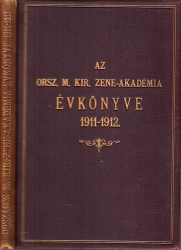 Az Orszgos Magyar Kirlyi Zeneakadmia vknyve az 1911/1912-iki tanvrl