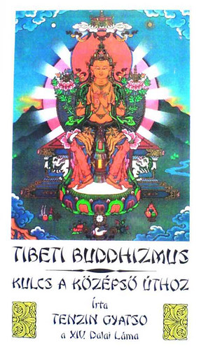 A tibeti buddhizmus - Kulcs a kzps thoz