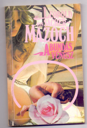 Leopold von Sacher-Masoch - A bund�s V�nusz