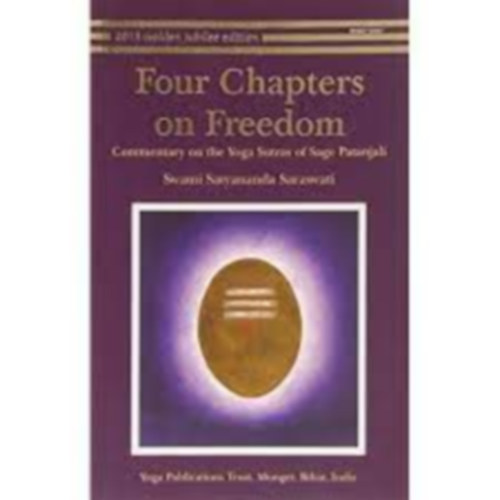 Four Chapters of Freedom - Commentary on the Yoga Sutras of Patanjali