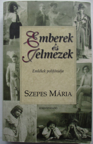 Szepes Mria - Emberek s jelmezek