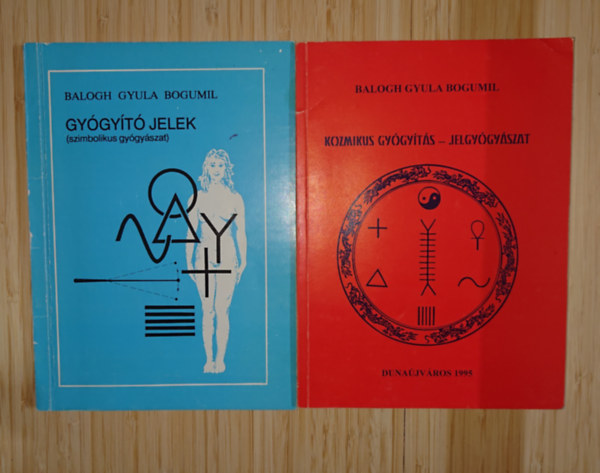 2 kiadv�ny Balogh Gyula Bogumilt�l: Gy�gy�t� jelek - Szimbolikus gy�gy�szat, Kozmikus gy�gy�szat - Jelgy�gy�szat