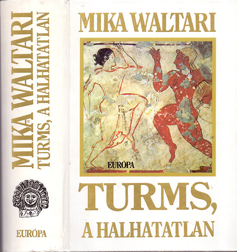 Mika Waltari - Turms, a halhatatlan