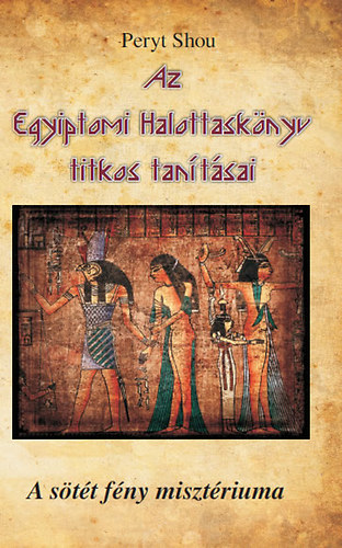 Az Egyiptomi Halottasknyv titkos tantsai