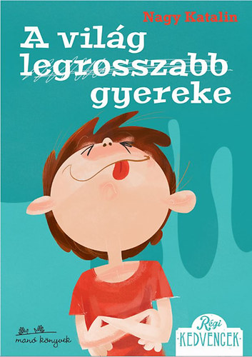 A vilg legrosszabb gyereke