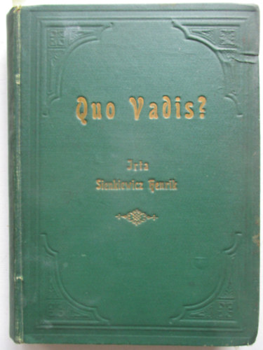 Quo vadis? I-II. (egybektve) - Regny kt ktetben Nero Csszr korbl