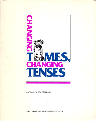 Changing Times, Changing Tenses - Elementary/Intermediate