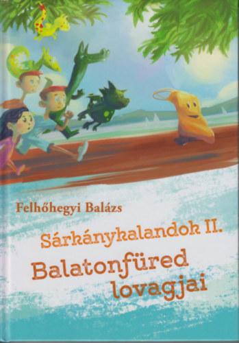 Srknykalandok II.- Balatonfred lovagjai