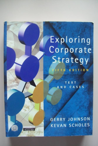 Gerry Johnson - Kevan Scholes - Exploring corporate strategy - Text and cases