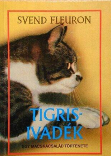 Tigrisivadk - Egy macskacsald trtnete
