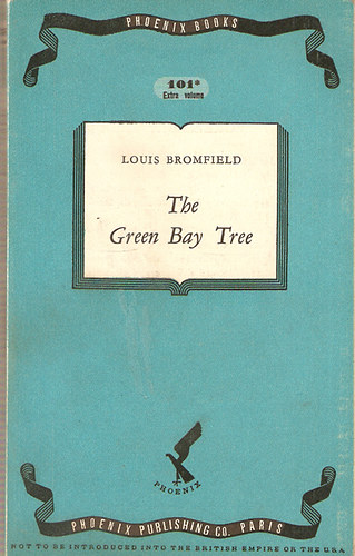 Louis Bromfieled - The green bay tree