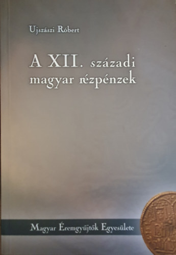 A XII. sz�zadi r�zp�nzek
