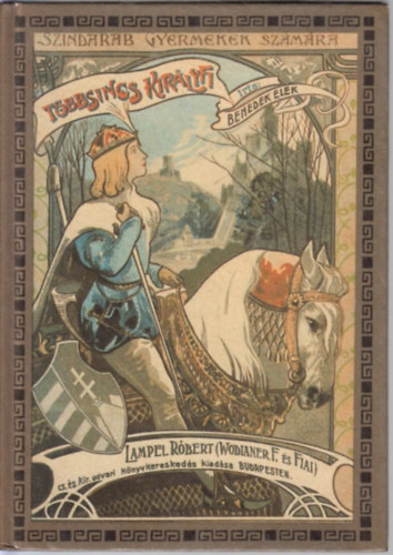 Tbbsincs kirlyfi - Magyar npmese hrom felvonsban (reprint)
