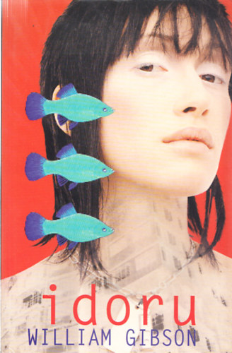 William Gibson - Idoru