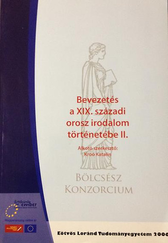 Bevezets a XIX:szzadi orosz irodalom trtnetbe II. (....