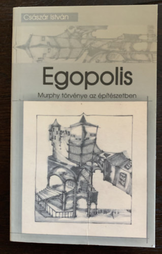 Egopolis - Murphy trvnye az ptszetben - Angol-magyar ktnyelv
