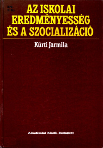 Az iskolai eredmnyessg s a szocializci