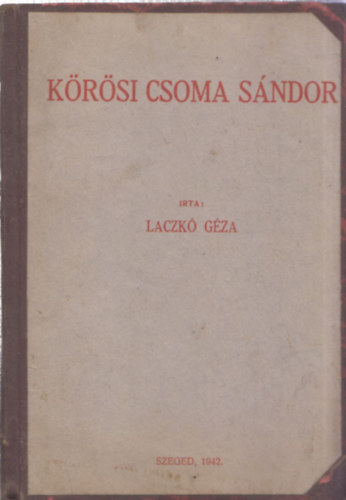 Laczk� G�za - K�r�si Csoma S�ndor