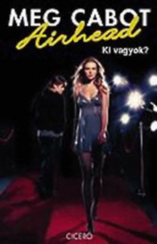 4db. Meg cabot knyv /Airhead I. ki vagyok?+Airhead III. menekls +Tiniblvny+Neveletlen hercegn naplja 1.