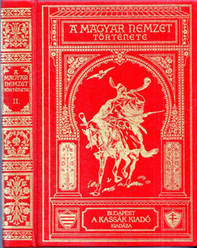 A magyar nemzet trtnete (A vezrek kora) (reprint), II. ktet