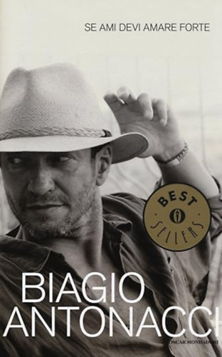 Biagio Antonacci - Se ami devi amare forte