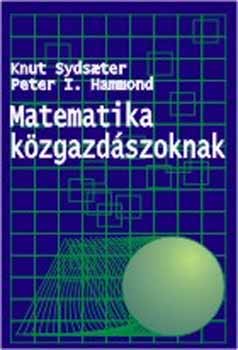 Peter I. Hammond; Knut Sydsaeter - Matematika kzgazdszoknak