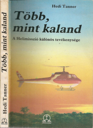 Tbb, mint kaland - A Helimisszi klns tevkenysge
