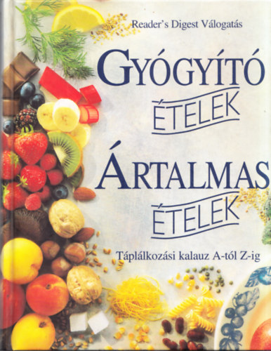 Az let kertje - A biokertszet kziknyve + Gygyt telek - rtalmas telek
