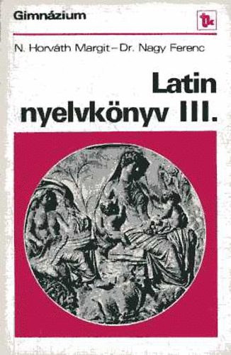 Latin nyelvknyv III.