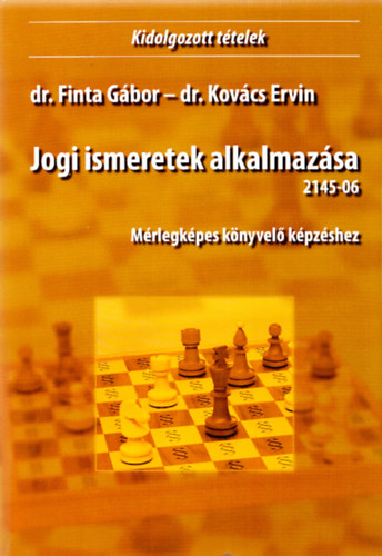 Kidolgozott ttelek - Jogi ismeretek alkalmazsa (2145-06) Mrlegkpes knyvel kpzshez