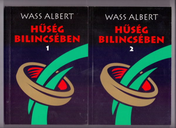 Hsg bilincsben - Elbeszlsek, novellk, karcolatok, emlkezsek (1928 - 1938, 1939 - 1944) Wass Albert letm-sorozat