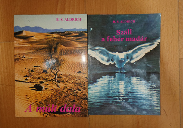 B. S. Aldrich 2 k�nyve: A m�lt dala, Sz�ll a feh�r mad�r