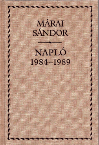 M�rai S�ndor - Napl� 1984-1989