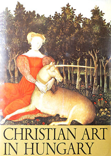 Christian Art in Hungary  Collection from the Esztergom Christian Museum