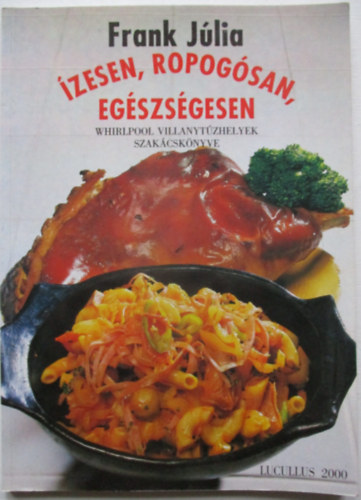 �zesen, ropog�san, eg�szs�gesen