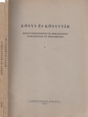 Knyv s knyvtr I-III. (Knyvtrtudomnyi s bibliogrfiai tanulmnyok s kzlemnyek)
