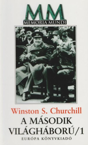 Winston S. Churchill - A m�sodik vil�gh�bor� 1.