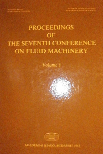 L. Kisbocski - . Szab  (szerk.) - Proceedings of the Seventh Conference on Fluid Machinery I-II.