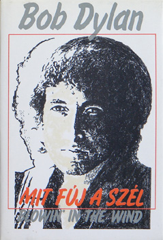 Mit fj a szl / Blowin'in the wind