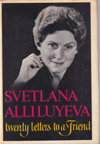 Twenty letters  to a Friend - Svetlana Alliluyeva