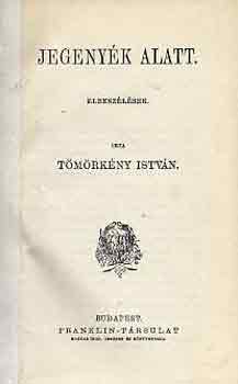 T�m�rk�ny Istv�n - Jegeny�k alatt